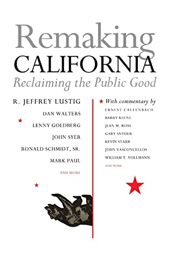 Remaking California: Reclaiming the Public Good