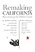 Remaking California: Reclaiming the Public Good