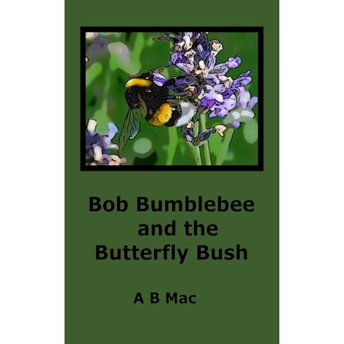 Enjoy Bob Bumblebee and the Butterfly Bush from A B Mac episode artwork