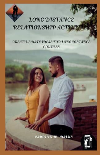 LONG DISTANCE RELATIONSHIP ACTIVITIES: CREATIVE DATE IDEAS FOR LONG DISTANCE COUPLES