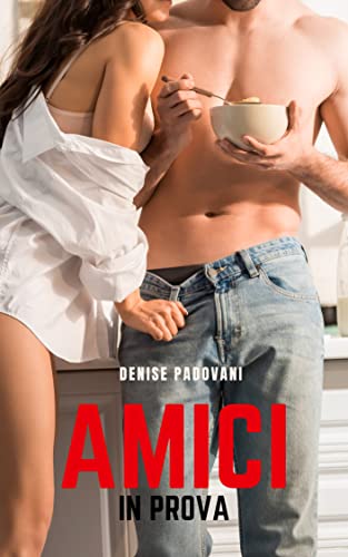  Amici in prova