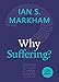 Why Suffering? (Little Books of Guidance)
