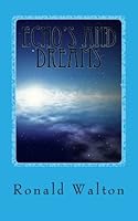 Echo's and Dreams 1500551732 Book Cover