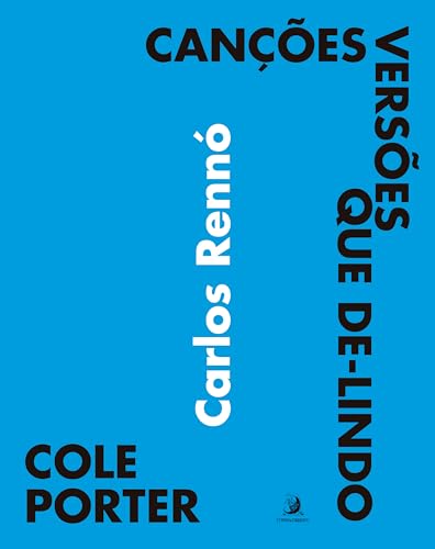 Cole Porter: canções, versões, que de-lindo