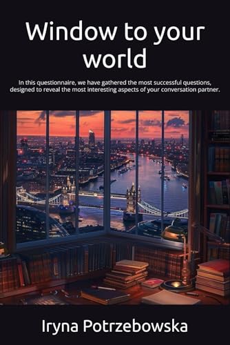 Window to your world: In this questionnaire, we have gathered the most successful questions, designed to reveal the most interes