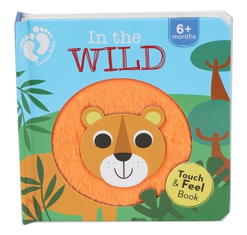 In The Wild (Curious Baby Touch And Feel)