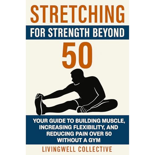 Listen to How to Stretch for Strength Beyond 50 by LivingWell Collective episode artwork