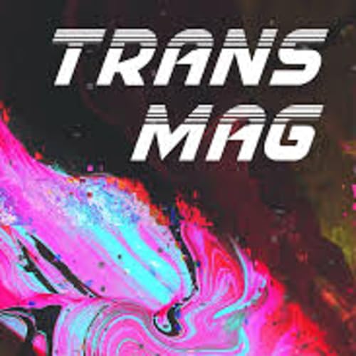 SVLML EP 48: "THE TRANS MAG!" w/ Aris Cumara!