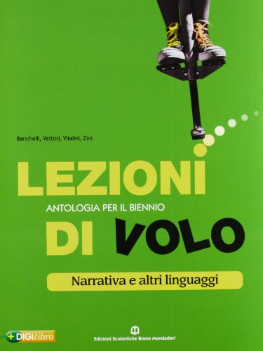 Lezioni di volo. Narrativa e altri linguaggi-Racconti e parole. Per le Scuole superiori. Con espansione online
