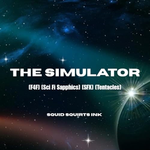 [F4F] The Simulator [Sci Fi Sapphics] [Tentacles] [Machine] [SFX] [Narrative] [Alien]