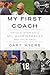 My First Coach: Inspiring Stories of NFL Quarterbacks and Their Dads