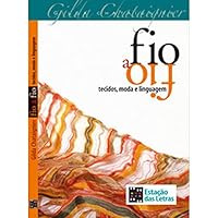 Fio a Fio, tecidos, moda e linguagem 8560166009 Book Cover