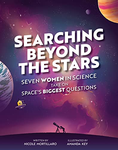 Searching Beyond the Stars: Seven Scientists Take On Space's Biggest Questions book cover