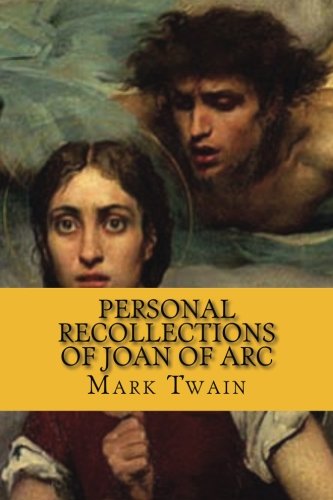 Personal Recollections of Joan of Arc: Classic ... 1544211325 Book Cover