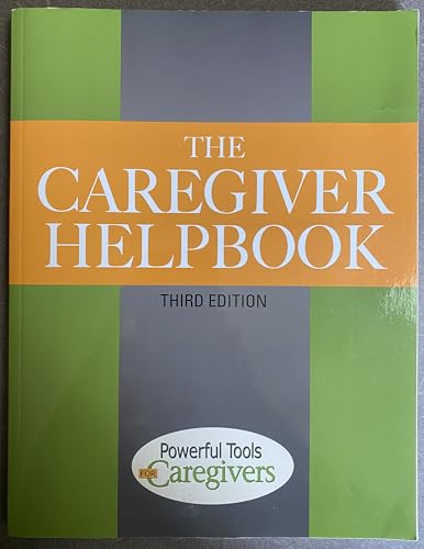 Compare Textbook Prices for Caregiver Helpbook Powerful Tools for Caregivers 3rd Edition ISBN 9780615856100 by Marilyn Cleland and Vicki L. Schmall