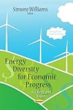 Energy Diversity for Economic Progress: Strategy and Issues (Energy Policies, Politics and Prices)
