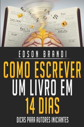 Como Escrever um Livro em 14 Dias: Dicas para autores iniciantes (Portuguese Edition)
