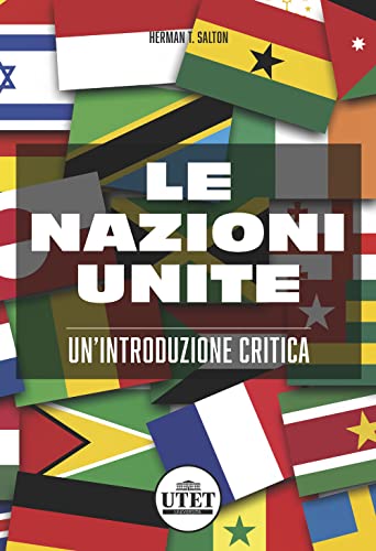 Le Nazioni Unite. Un'introduzione Critica