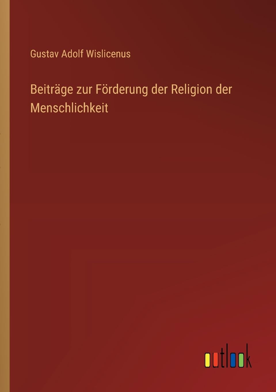 Beiträge zur Förderung der Religion der Menschlichkeit