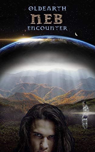 OldEarth NEB Encounter (OldEarth Encounter Book 3)