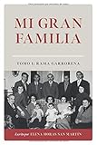  Mi Gran Familia: Tomo I : Rama Garrorena
