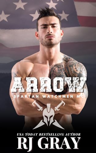 Arrow: A Small Town Former Military Daddy Romance (Spartan Watchmen MC Book 3)