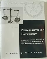 TDCAA Conflicts of Interest: Disqualification, Recusal & Withdrawal of Counsel & The Advocate-Witness Rule 1934973254 Book Cover