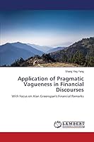 Application of Pragmatic Vagueness in Financial Discourses 3659632430 Book Cover