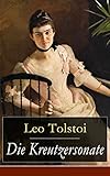  Die Kreutzersonate: Eine Novelle von Lew Tolstoi