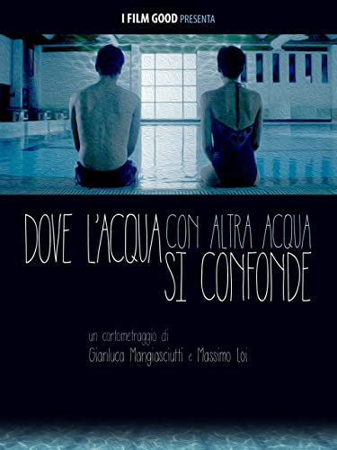 Dove L'Acqua Con Altra Acqua Si Confonde