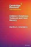 Children's Eyewitness Testimony and Event Memory (Elements in Child Development)