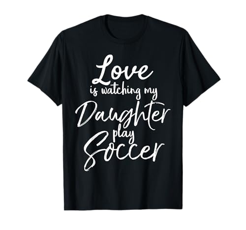 Love is Watching my Daughter Play Soccer Vintage Mom Shirt T-Shirt