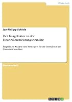 Der Imagefaktor in der Finanzdienstleistungsbranche: Empirische Analyse und Strategien f�r die Interaktion am Customer Interface 3668009139 Book Cover