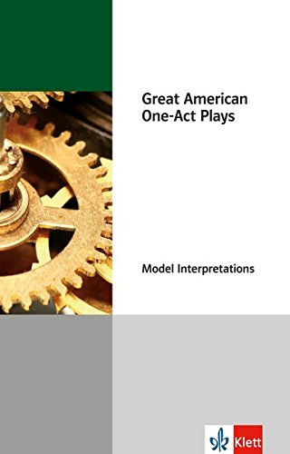Great American One-act Plays: Model interpretations (Klett English Editions)