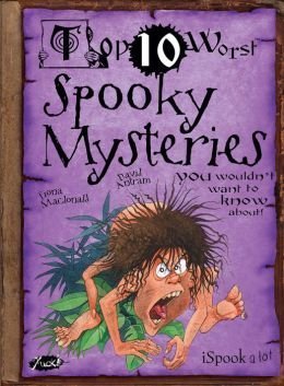 Top Ten Worst Spooky Mysteries You Wouldn't Wan... 1435150406 Book Cover