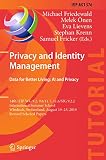 Privacy and Identity Management. Data for Better Living: AI and Privacy: 14th IFIP WG 9.2, 9.6/11.7, 11.6/SIG 9.2.2 International Summer School, ... and Communication Technology, 576)