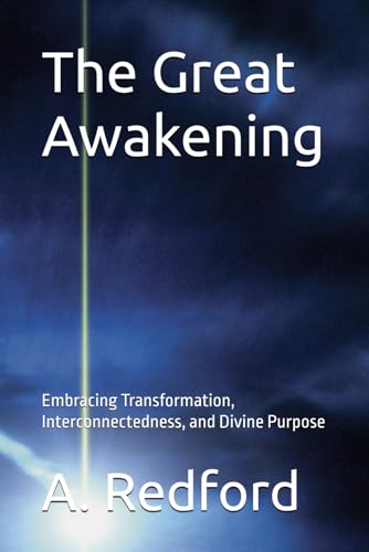The Great Awakening: Embracing Transformation, Interconnectedness...