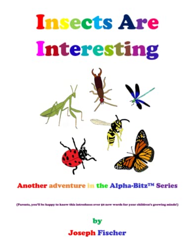 Insects Are Interesting: Another Alpha-Bitz™ Adventure