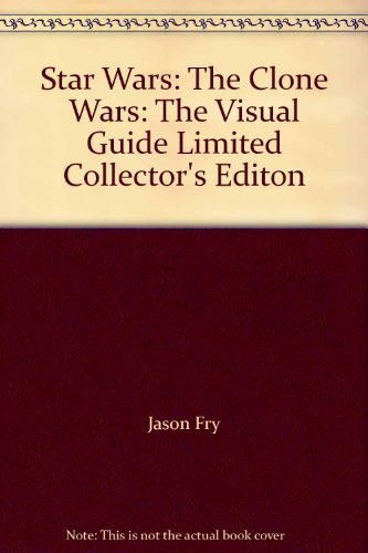 Star Wars: The Clone Wars: The Visual Guide Lim... 0756645980 Book Cover