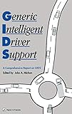 Generic Intelligent Driver Support: [A Comprehensive Report on GIDS]