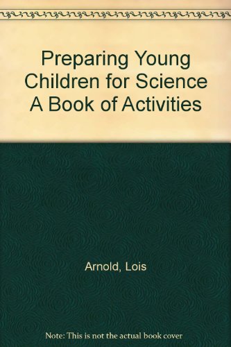 Preparing Young Children for Science A Book of ... B008MZQRT8 Book Cover