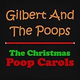 Gilbert and the Poops
