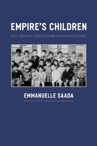 Empire's Children: Race, Filiation, and Citizenship in the French Colonies