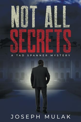 Not All Secrets: A Tad Spanner Mystery B0CYXWJP41 Book Cover