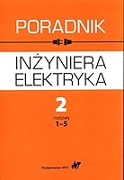 Poradnik inzyniera elektryka. Tom 2. Czesc 1, rozdzialy 1-5 8301201584 Book Cover