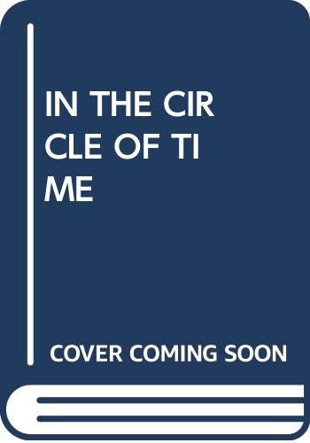 In the Circle of Time 0394940296 Book Cover