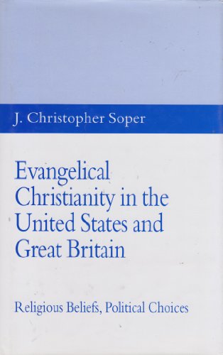 Evangelical Christianity in the United States and Great Britain: Religious Beliefs, Political Choices