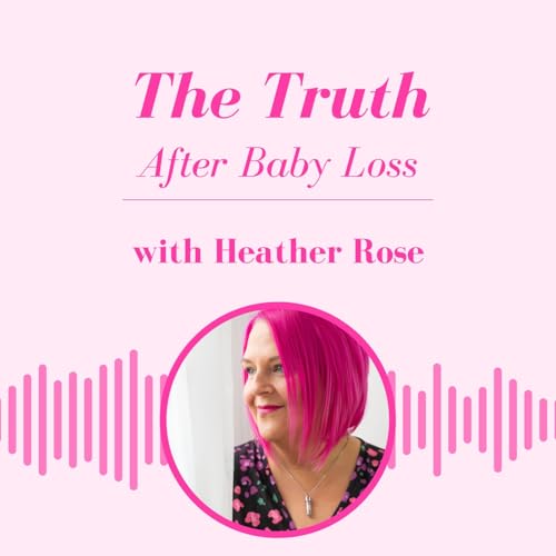 The Truth After Baby Loss