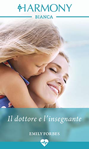 Emily Forbes - Tre sorelle per tre dottori 03. - Il dottore e l'insegnante (2019)