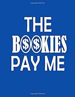 Algopix Similar Product 9 - The Bookies Pay Me Notebook Paperback